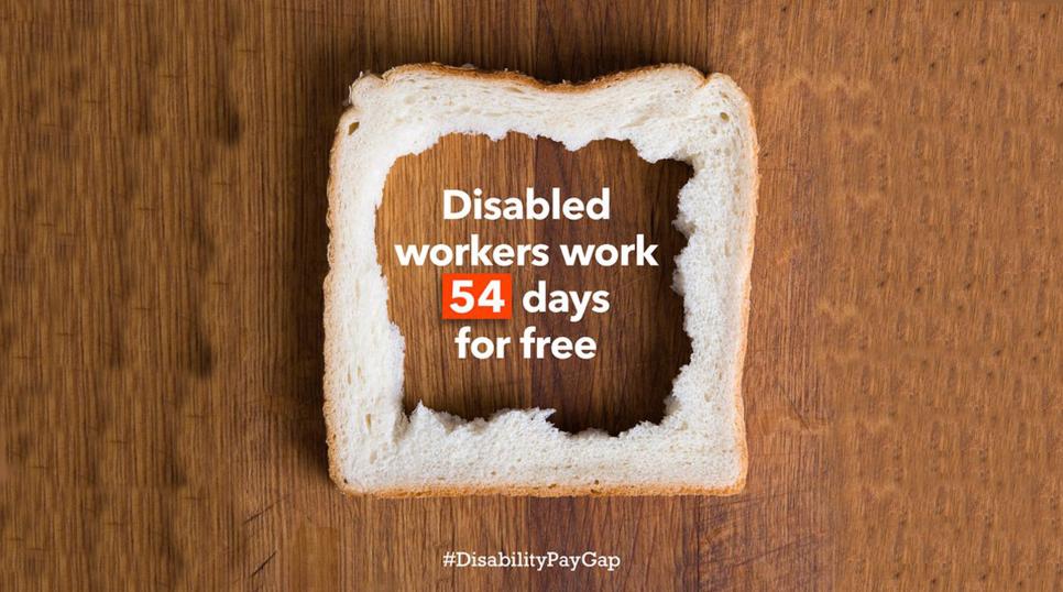 Disability pay gap - disabled workers work 54 days for free