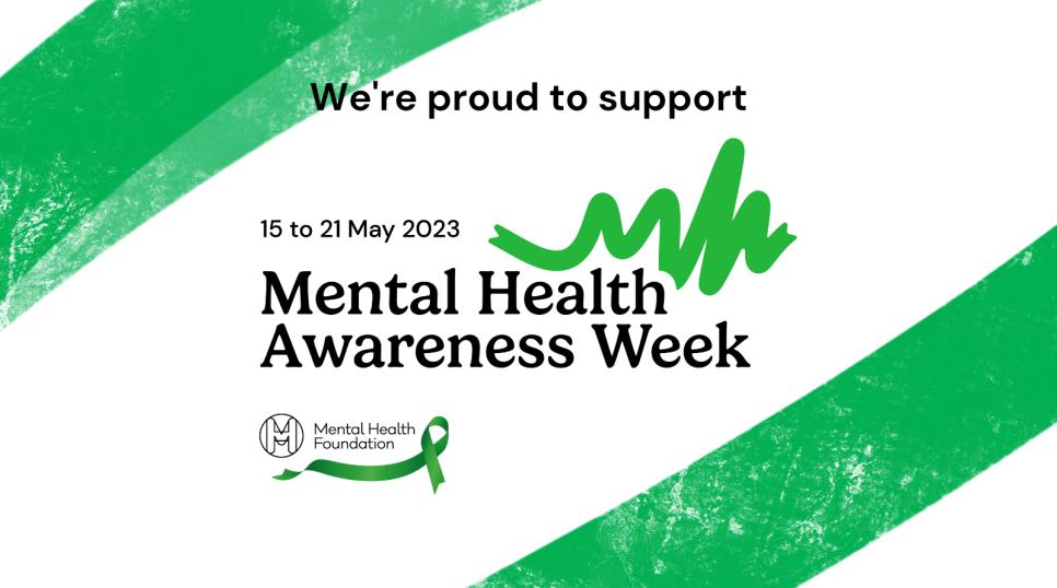 Proud To Support Mental Health Awareness Week 2023